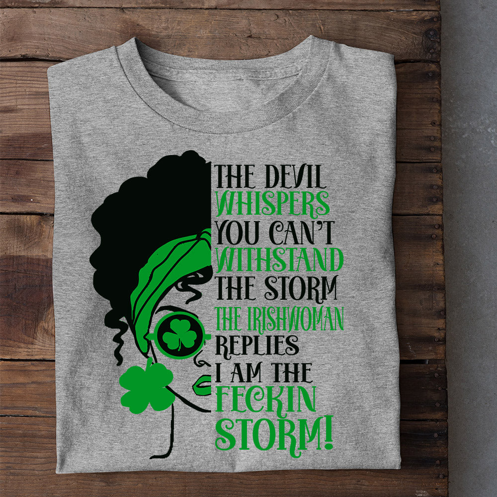 St Patrick's Day T-shirt, Replies I'm The Feckin Storm, Patricks Day T-shirt, Irish Gift
