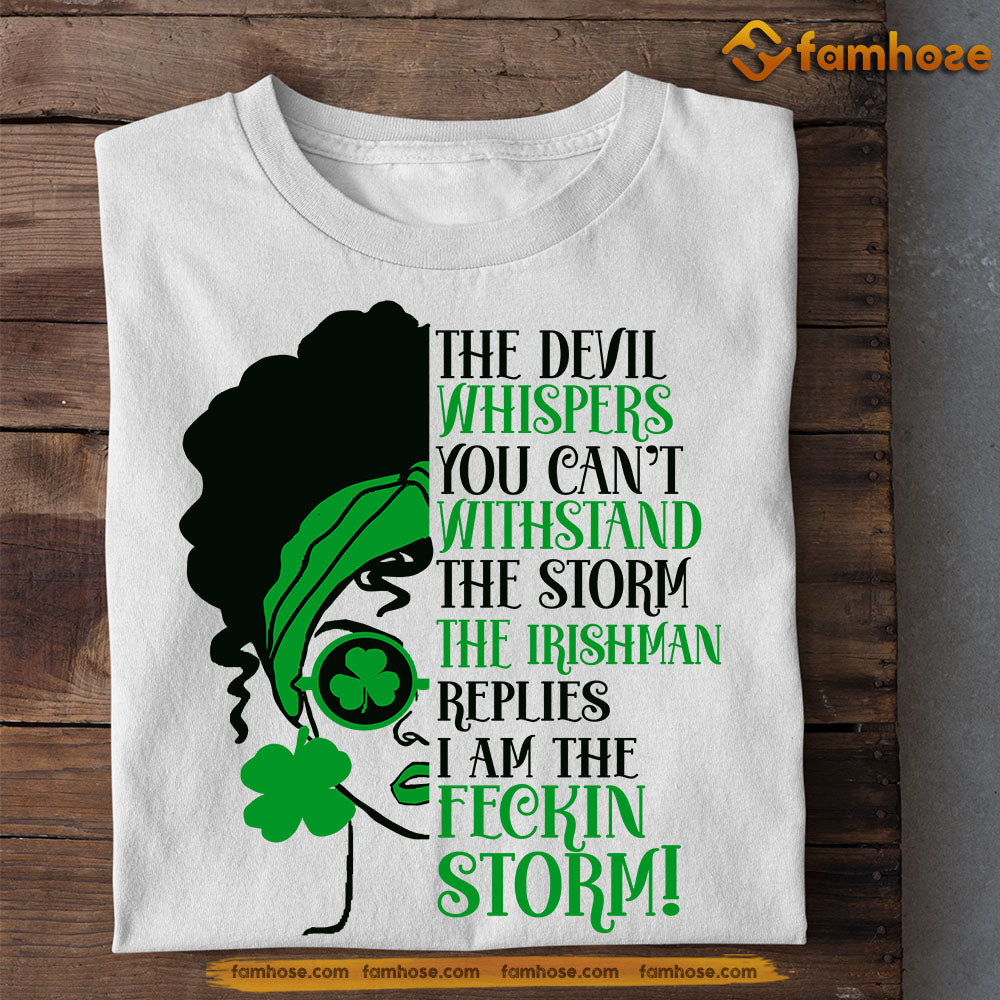 St Patrick's Day T-shirt, Replies I'm The Feckin Storm, Patricks Day T-shirt, Irish Gift