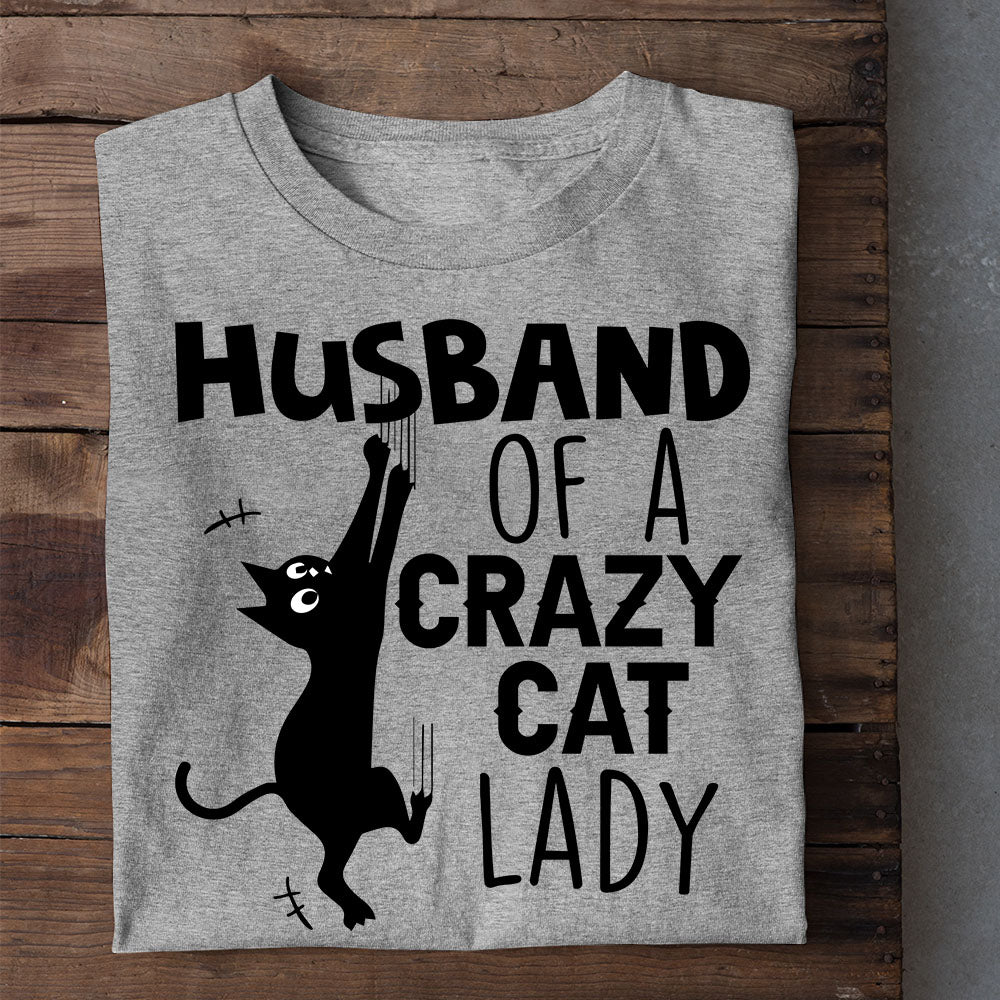 Funny Valentine's Day Cat T-shirt, Husband Of A Crazy Cat Lay, Gift For Cat Lovers Cat Tees, Cat Owners