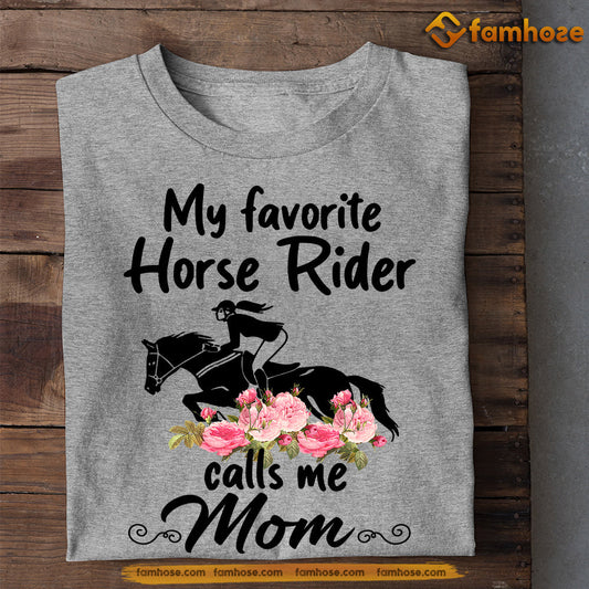 Mother's Day Horse T-shirt, My Favorite Horse Rider Calls Me Mom, Gift For Horse Lovers, Horse Riders, Equestrians