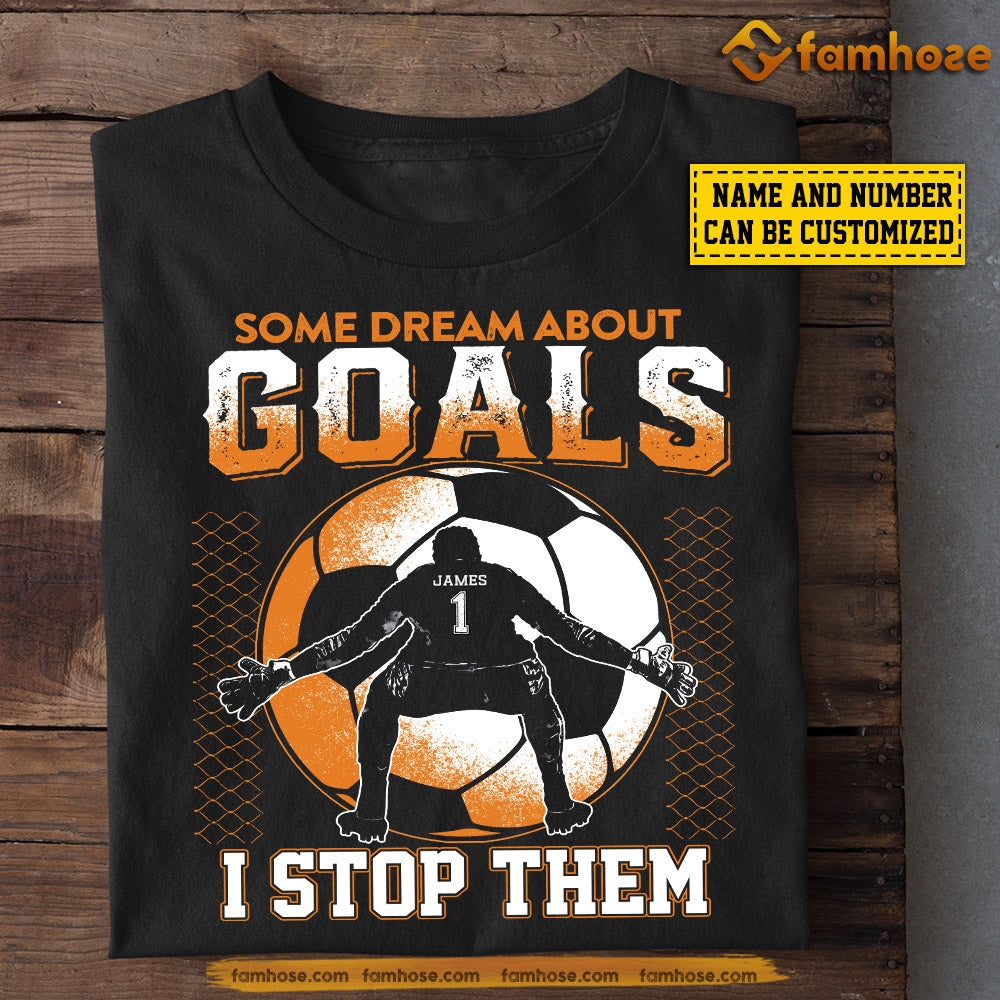 Personalized Funny Goalkeeper Boy T-shirt, Goals I Stop Them, Gift For Goalkeeper Lovers, Goalkeeper Boys