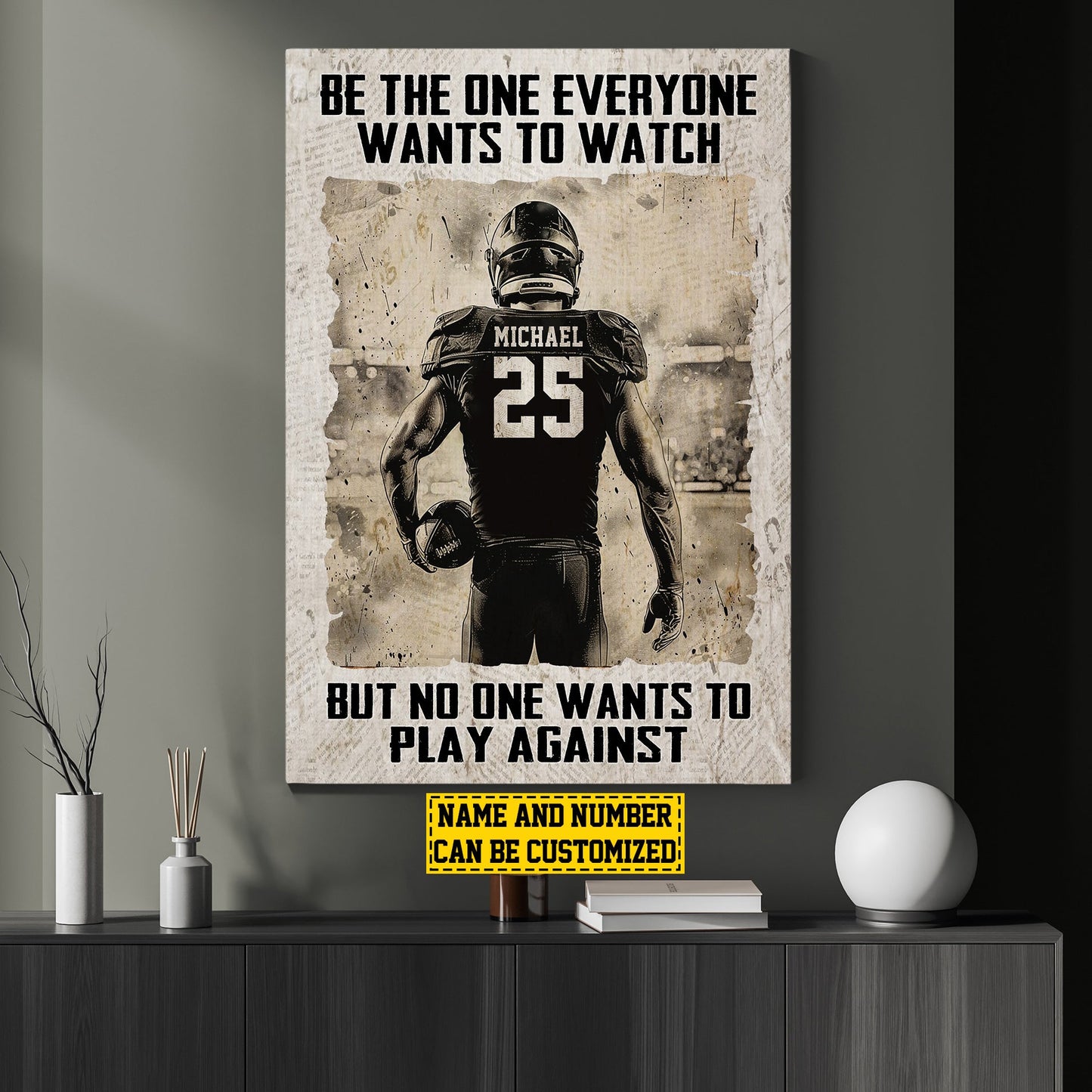 Personalized Motivational Football Boy Canvas Painting, Be The One Everyone Wants, Inspirational Quotes Wall Art Decor, Poster Gift For Football Man Lovers
