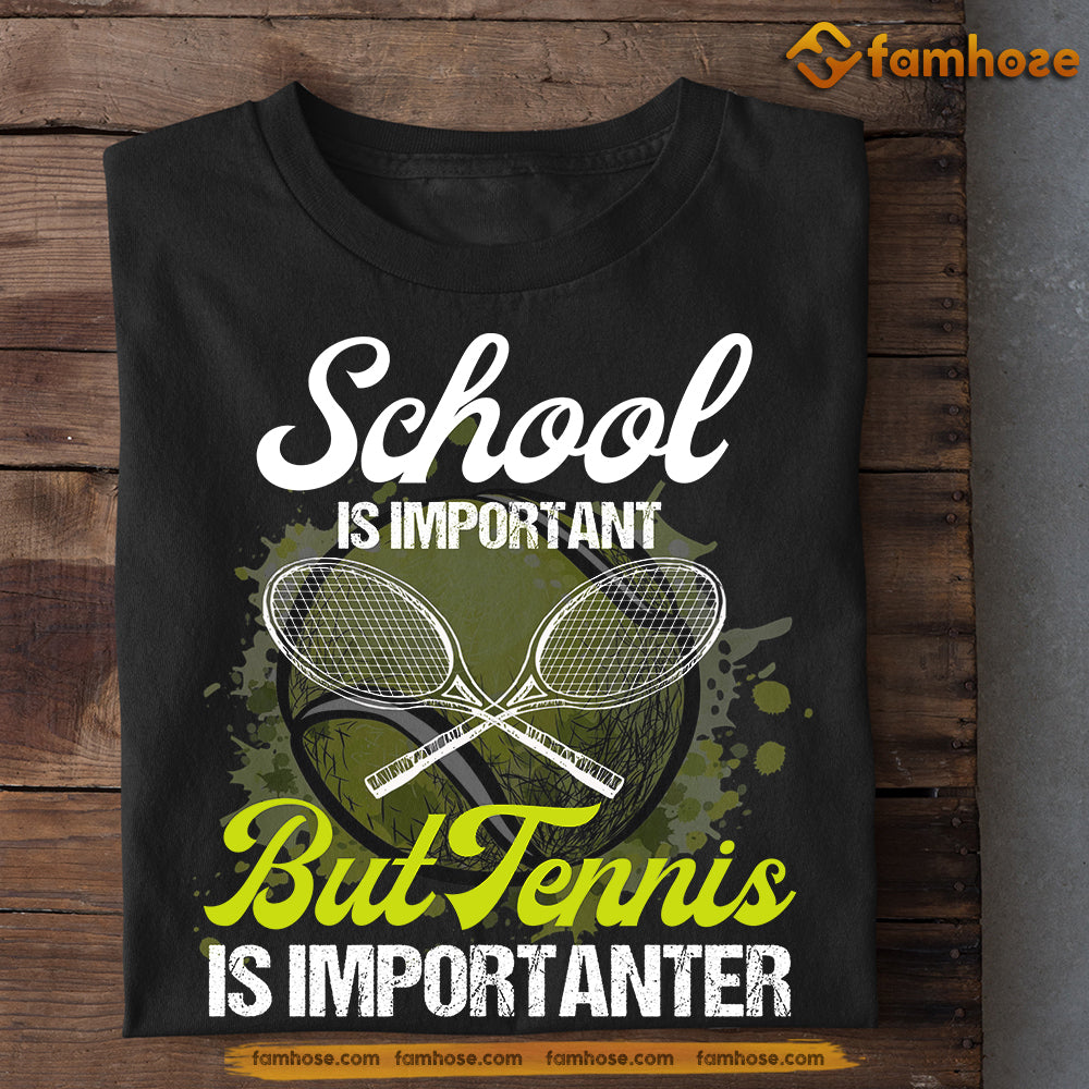 Funny Back To School Tennis T-shirt, School Is Important But, Gift For Tennis Lovers, Tennis Players