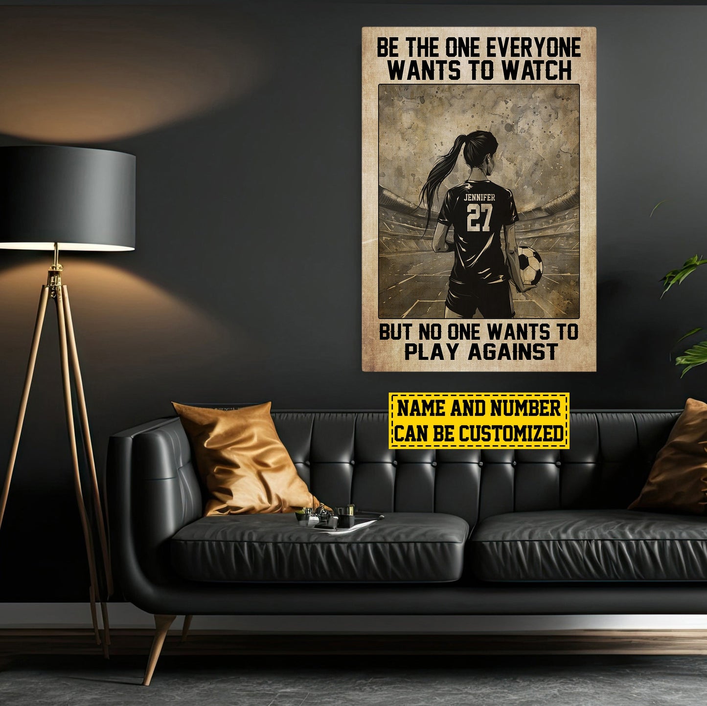 Be The One Everyone Wants To, Personalized Motivational Soccer Girl Canvas Painting, Inspirational Quotes Wall Art Decor, Poster Gift For Soccer Woman Lovers