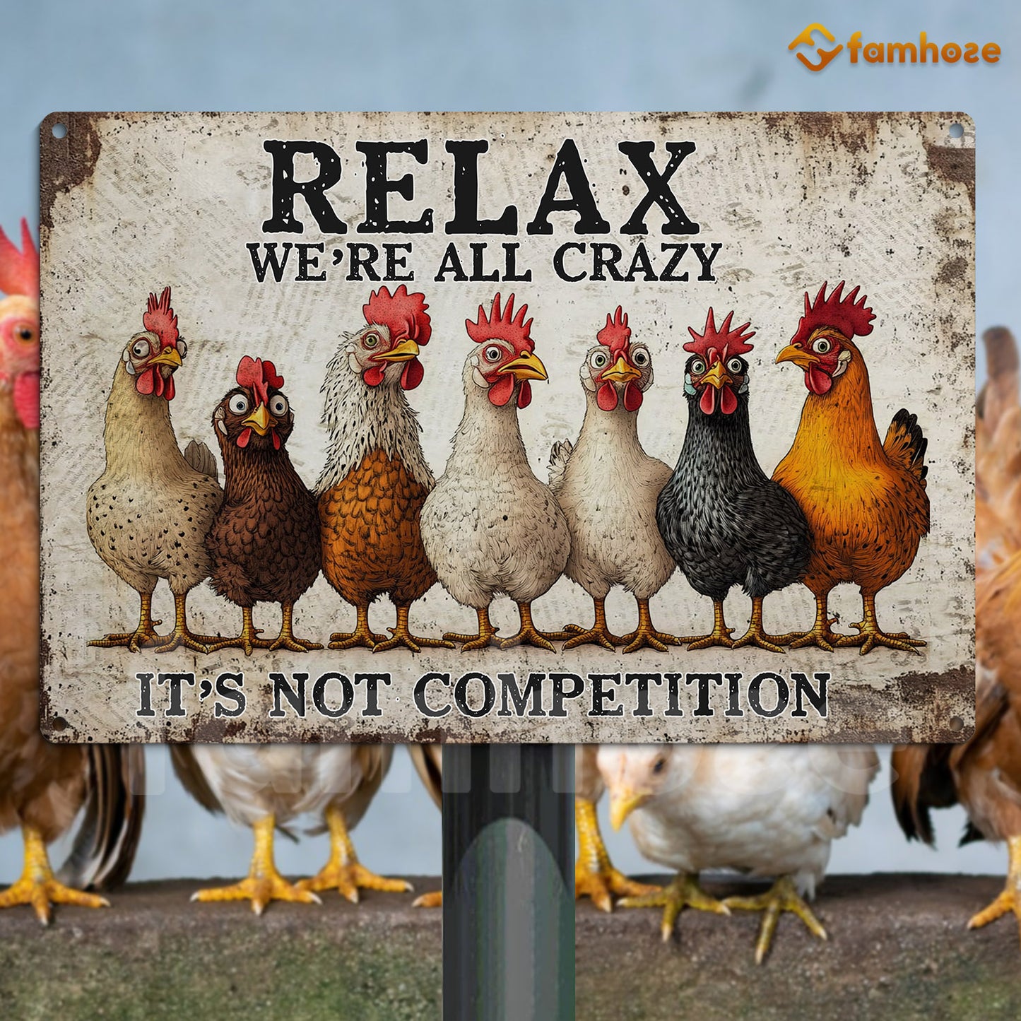 Funny Chicken Metal Sign, Relax We're All Crazy Farm Sign, Farm Decor Gift For Chicken Lovers