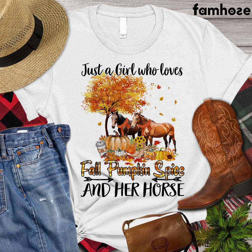 Thanksgiving Horse T-shirt, Just A Girl Who Loves Fall Pumpkin Spice And Her Horse, Horse Lovers Gift, Horse Tees