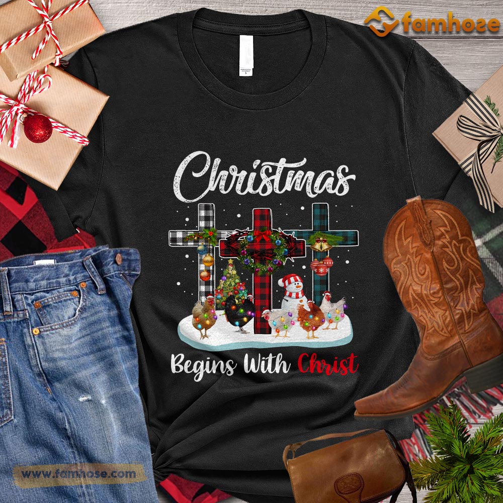 Christmas Chicken T-shirt, Christmas Begins With Christ Gift For Chicken Lovers, Chicken Farm, Chicken Tees