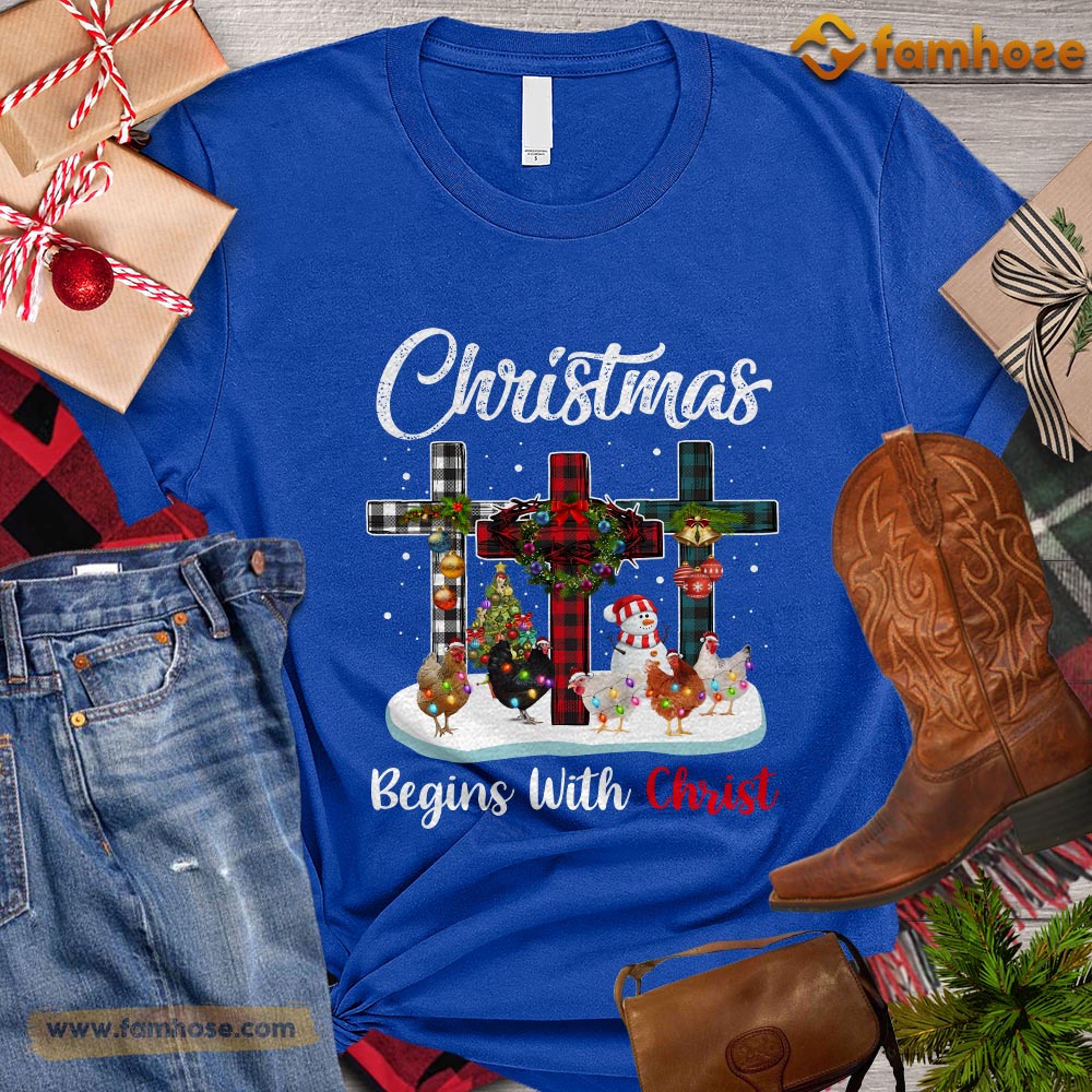 Christmas Chicken T-shirt, Christmas Begins With Christ Gift For Chicken Lovers, Chicken Farm, Chicken Tees