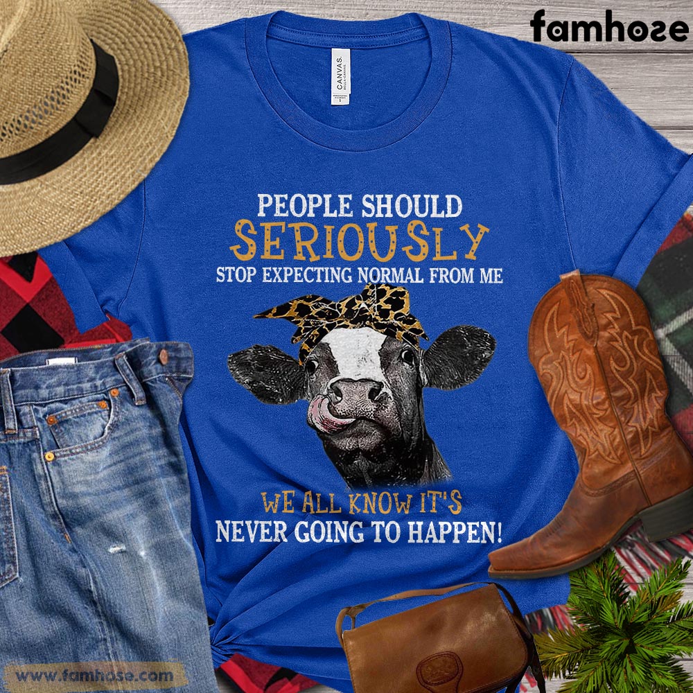 Cow T-shirt, People Should Seriously Stop Expecting Normal From Me, Gift For Cow Lovers, Cow Shirt, Cow Tees