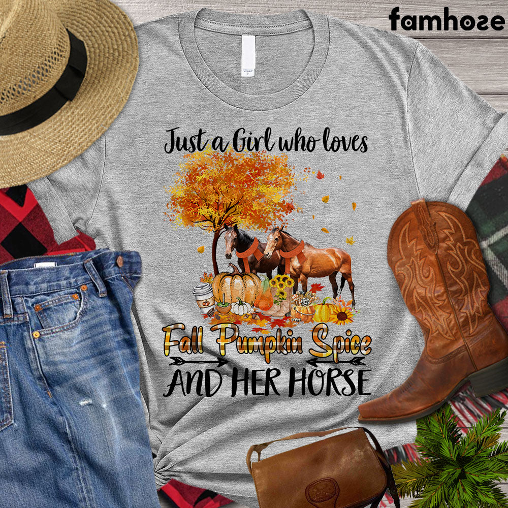 Thanksgiving Horse T-shirt, Just A Girl Who Loves Fall Pumpkin Spice And Her Horse, Horse Lovers Gift, Horse Tees