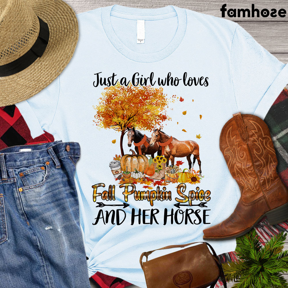 Thanksgiving Horse T-shirt, Just A Girl Who Loves Fall Pumpkin Spice And Her Horse, Horse Lovers Gift, Horse Tees