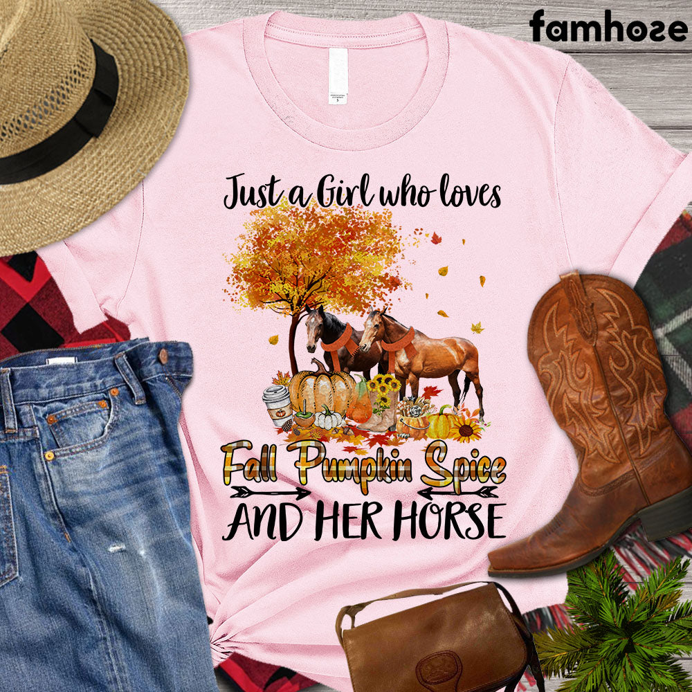 Thanksgiving Horse T-shirt, Just A Girl Who Loves Fall Pumpkin Spice And Her Horse, Horse Lovers Gift, Horse Tees
