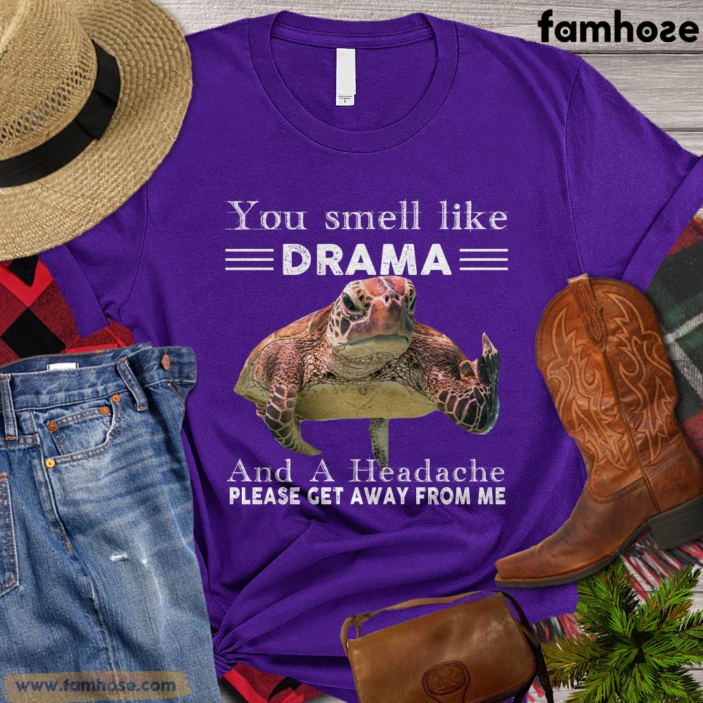 Turtle T-shirt, You Smell Like Drama And A Headache Please Get Away From Me Gift For Turtle Lovers, Turtle Owners, Turtle Tees