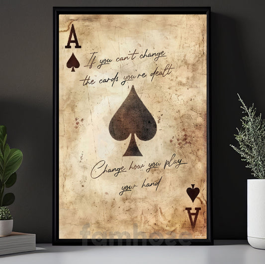 Vintage Ace Of Spades Canvas Painting, If You Can't Change The Cards Wall Art Decor, Poster Gift
