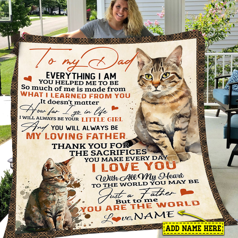 Personalized Cat Blanket Gift For Dad From Daughter, To My Dad You Will Always Be My Loving Father Fleece Blanket - Sherpa Blanket Gift For Cat Lovers, Father's Day Gift