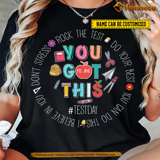 Personalized Back To School Teacher T-shirt, You Got This Gift For Teacher Lovers