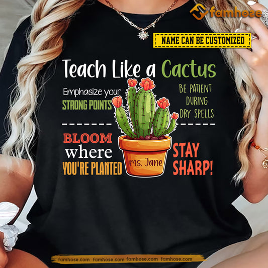Vintage Personalized Teacher T-shirt, Teach Like A Cactus Tees Gift For Teacher Lovers