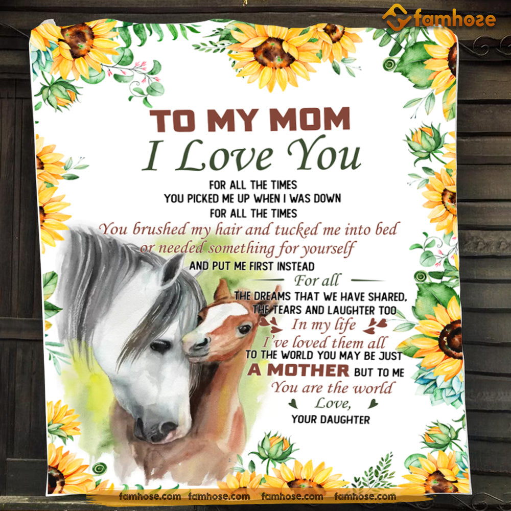 Mother's Day Horse Blanket, To My Mom I Love You You Are The World Fleece Blanket - Sherpa Blanket Gift For Moms From Daughters
