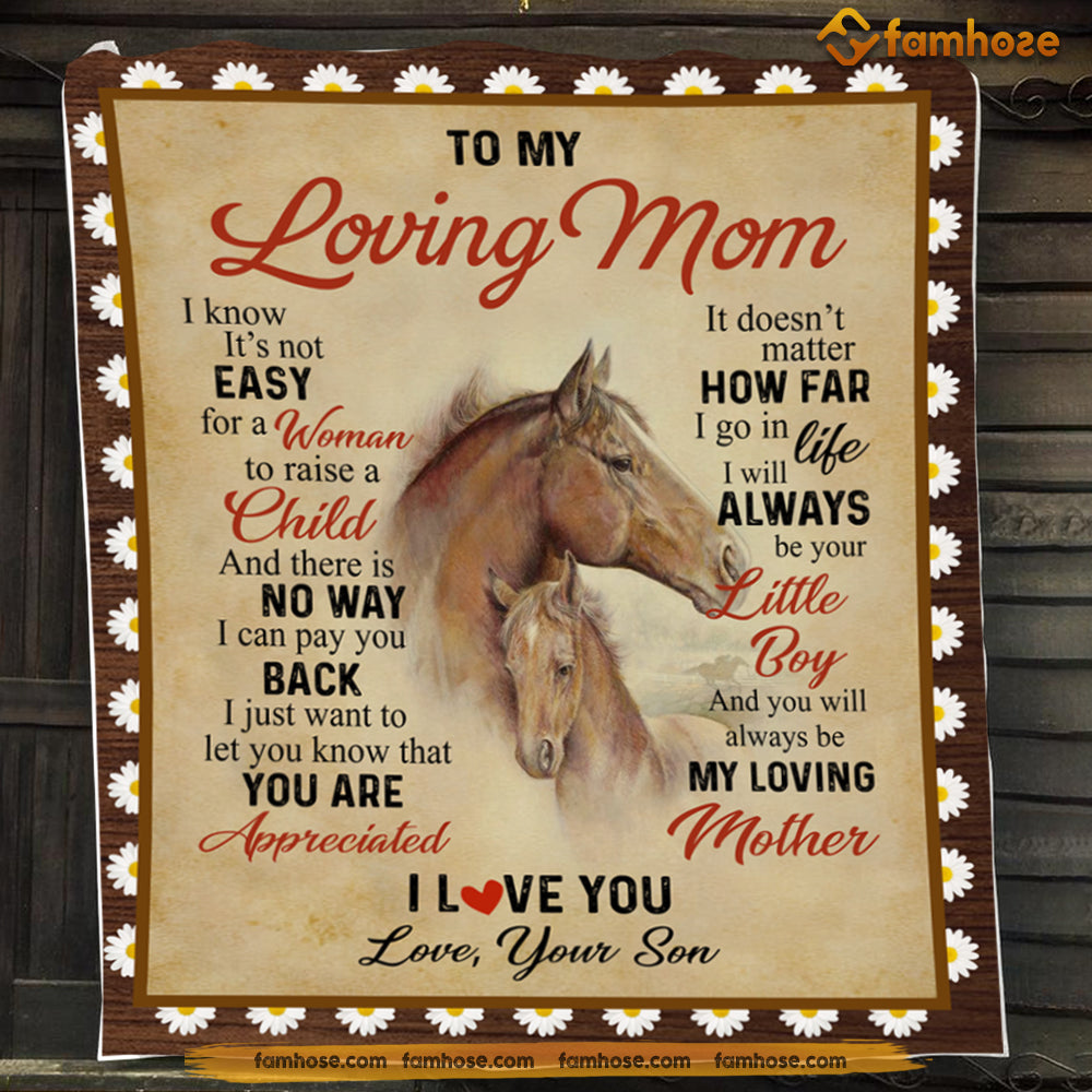 Mother's Day Horse Blanket, To My Loving Mom How Far I Go In Life Always Be Your Little Boy Fleece Blanket - Sherpa Blanket Gift For Moms From Sons