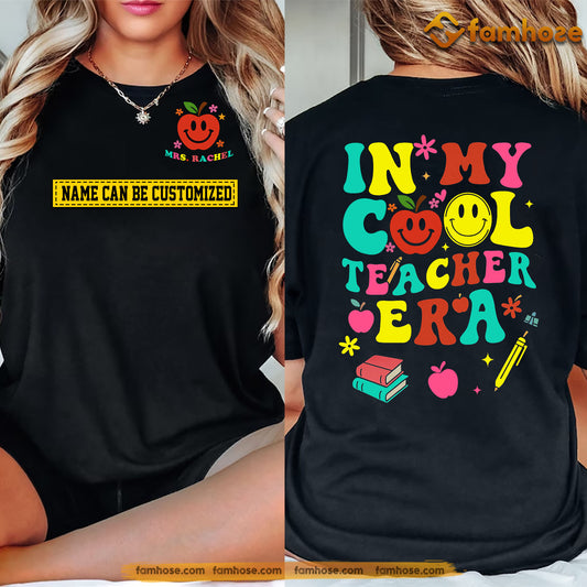Personalized Teacher Two-sided T-shirt, In My Cool Teacher Era Tees Gift For Teacher Lovers