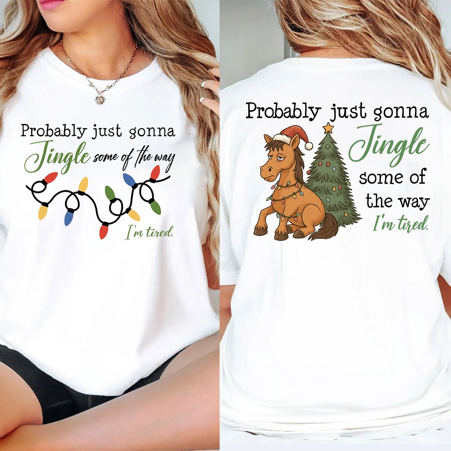 Personalized Horse Two-sided T-shirt, Probably Just Gonna Jingle Tees Xmas Gift For Horse Lovers