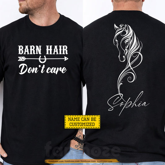 Personalized Horse Two-sided T-shirt, Barn Hair Don't Care Tees Gift For Horse Lover
