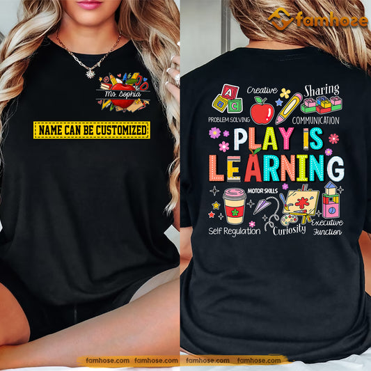 Personalized Teacher Two-sided T-shirt, Play Is Learning Tees Gift For Teacher Lovers
