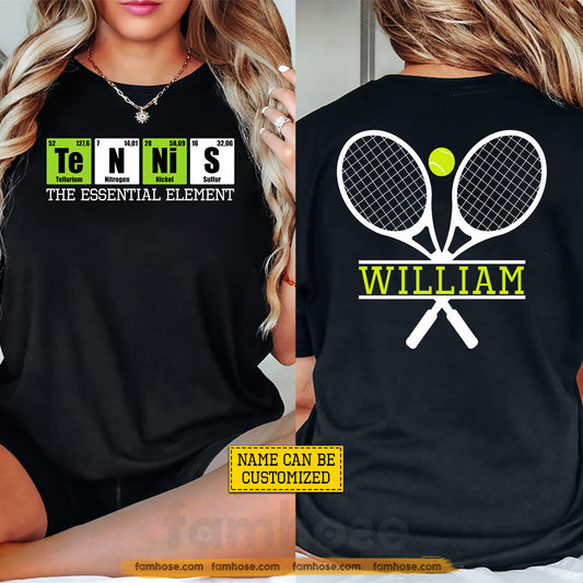 Personalized Tennis Two-sided T-shirt, The Essential Element Sport Tees Gift For Tennis Lover