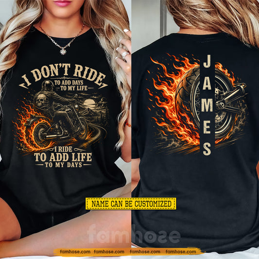 Personalized Motorcycle Two-sided T-shirt, I Ride To Add Life To My Days Tees Gift For Bikers