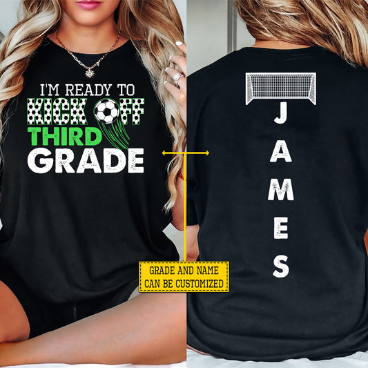 Personalized Soccer Back To School Kid Two-sided T-shirt, I'm Ready To Kick Off Preschool Tees Elementary School Student Gift For Soccer Lover