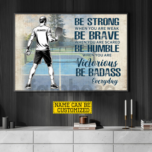 Motivational Personalized Pickleball Boy Canvas Painting, Be Strong Brave Humble And Badass Sport Wall Art Decor, Poster Gift For Pickleball Lovers