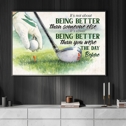 Motivational Golf Canvas Painting, It's Not About Being Better Than Someone Else Sport Wall Art Decor, Poster Gift For Golf Lover