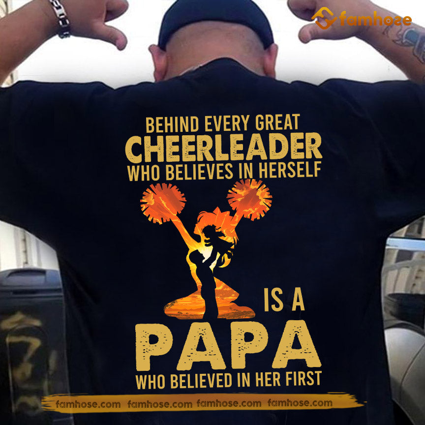 Cheerleading Papa Daughter Backside T-shirt, Behind Every Great Cheerleader Tees Father's Day Gift For Cheerleading Lovers