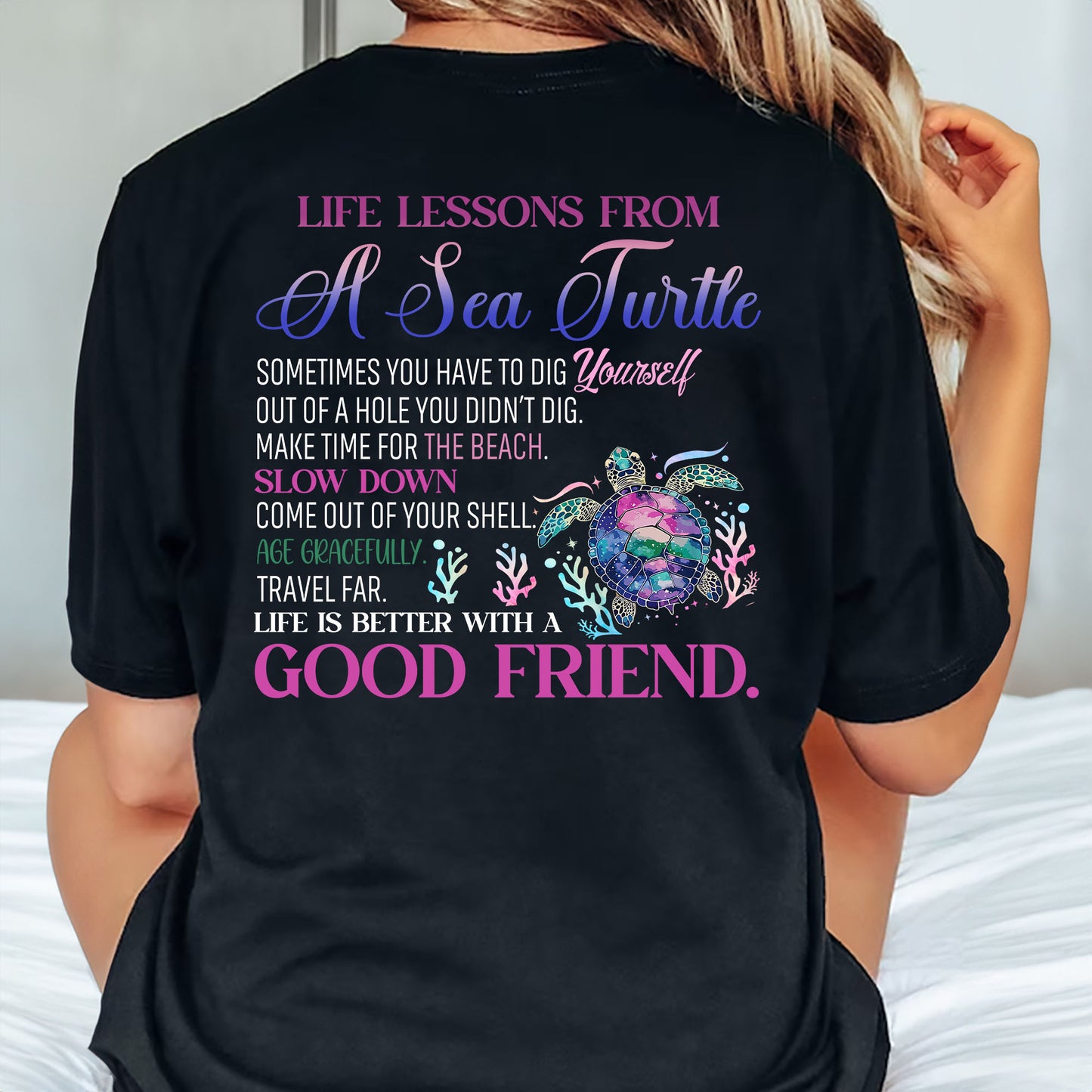 Interesting Sea Turtle Back Printed T-shirt, Life Is Better With A Good Friend Gift For Sea Turtle Lovers