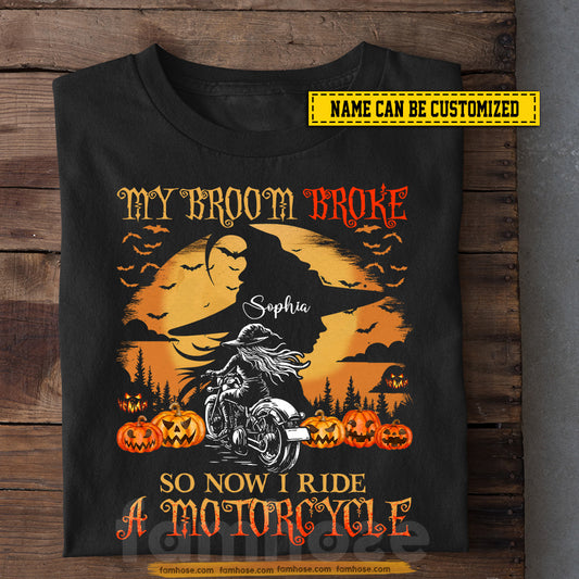 Funny Personalized Halloween Motorcycle Witch T-shirt, My Broom Broke Tees Spooky Season Gift For Biker