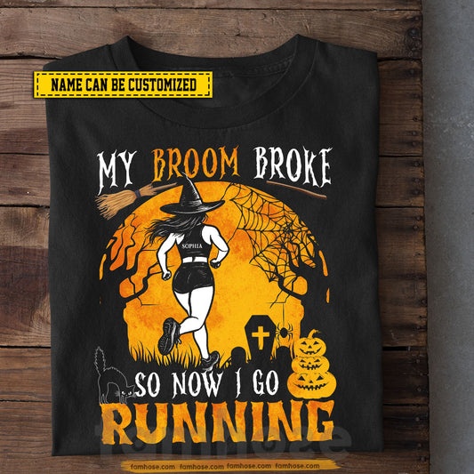 Funny Personalized Halloween Running T-shirt, My Broom Broke Tees Spooky Season Gift For Running Lovers