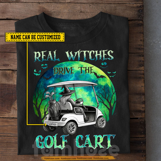 Funny Personalized Halloween Golf Witch T-shirt, Real Witches Drive The Golf Cart Tees Spooky Season Gift For Golf Lovers
