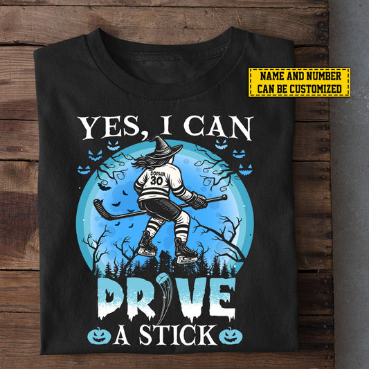 Funny Personalized Halloween Hockey Witch T-shirt, Yes I Can Drive A Stick Tees Spooky Season Gift For Hockey Lovers