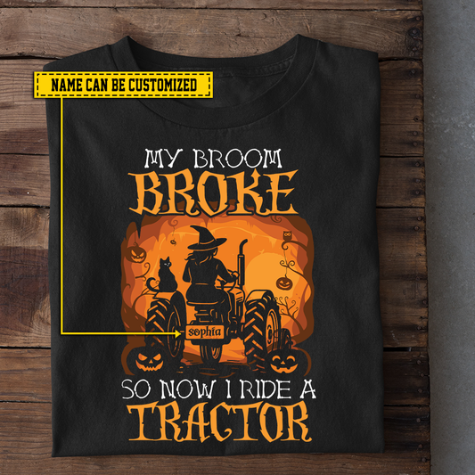 Personalized Halloween Tractor Witch T-shirt, My Broom Broke Tees Spooky Season Gift For Tractor Lovers