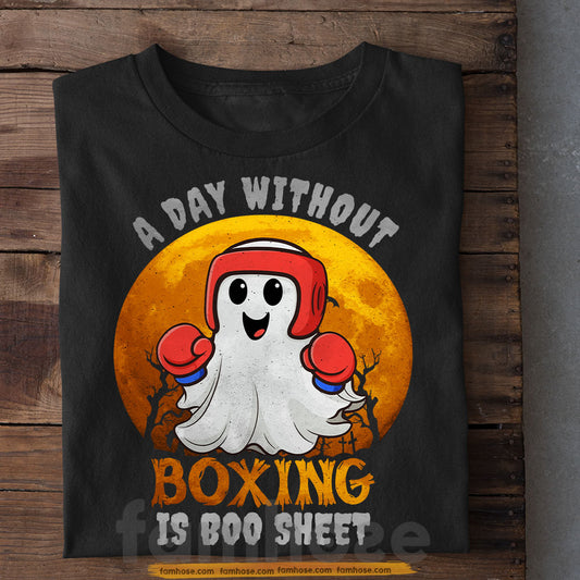 Funny Halloween Boxing Boo T-shirt, A Day Without Boxing Is Boo Sheet Tees Spooky Season Gift For Boxing Lovers
