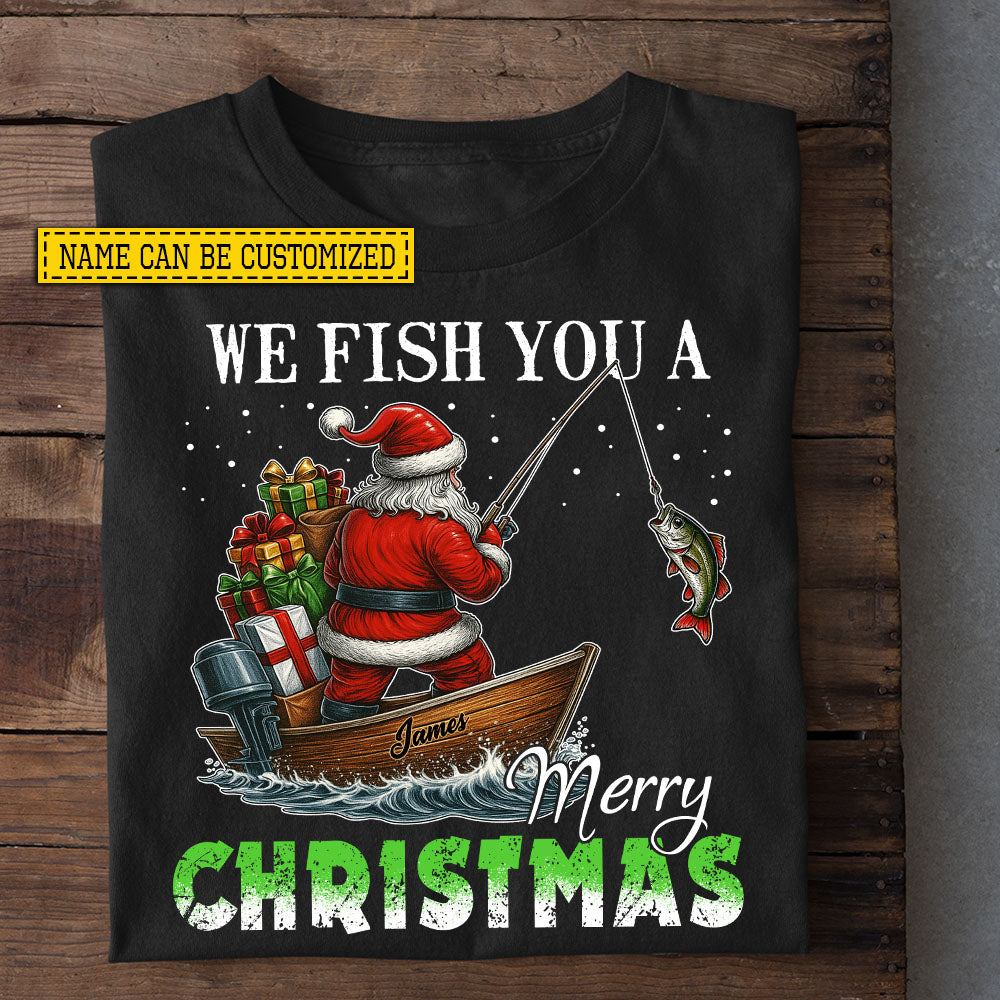 Personalized Christmas Fishing T-shirt, We Fishing You A Mery Christmas Tees Xmas Gift For Fishing Lovers