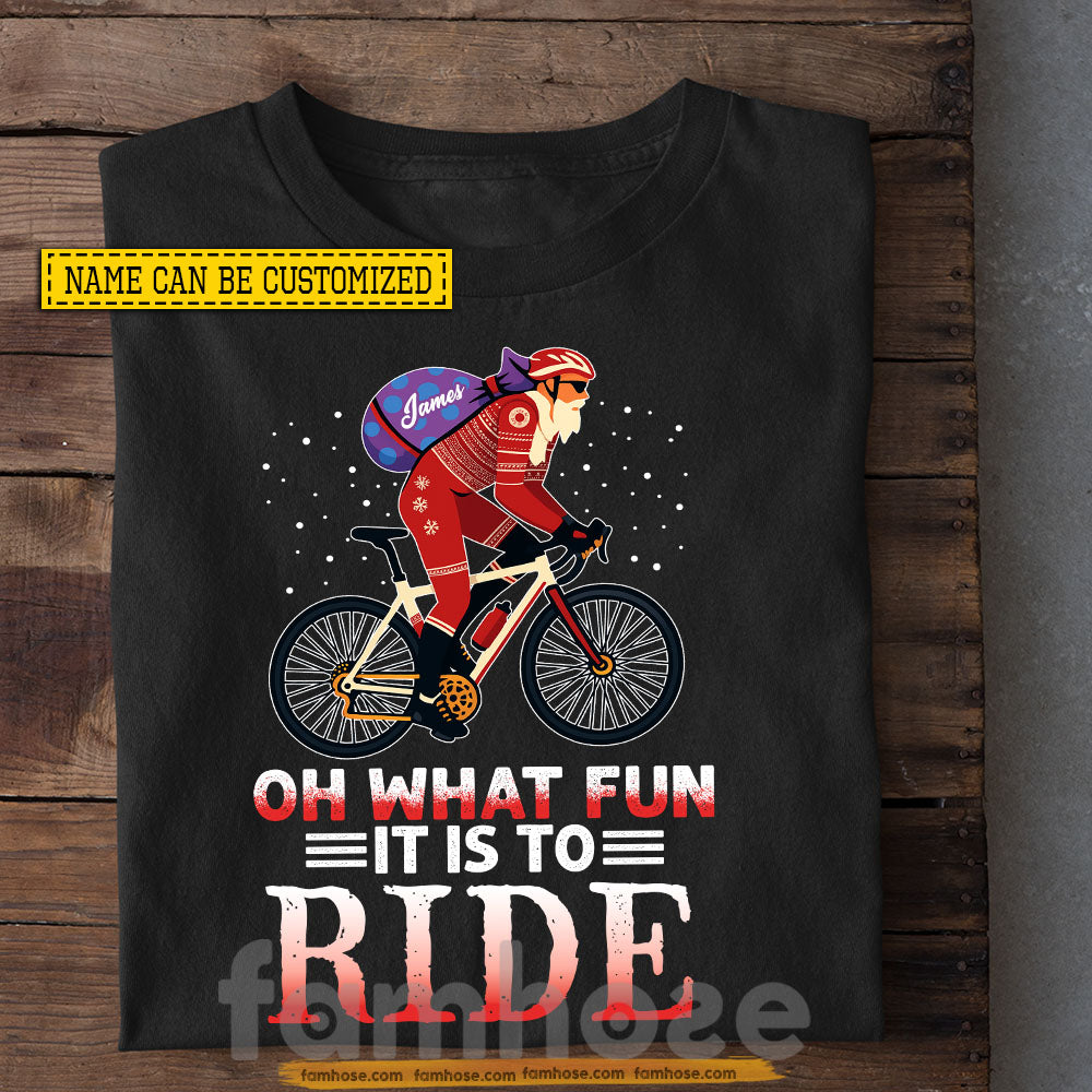 Funny Cycling T-shirt, Oh What Fun It Is To Ride Tees Xmas Gift For Cycling Lovers