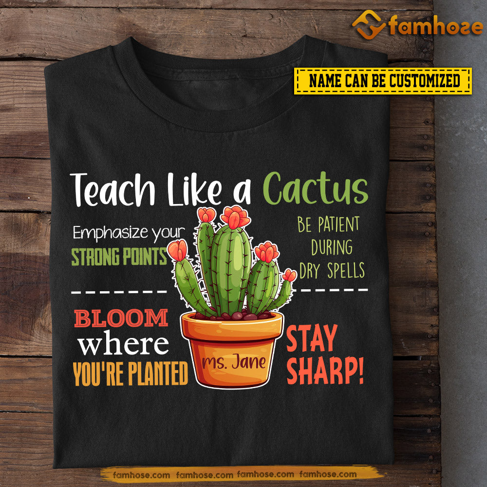Vintage Personalized Teacher T-shirt, Teach Like A Cactus Tees Gift For Teacher Lovers