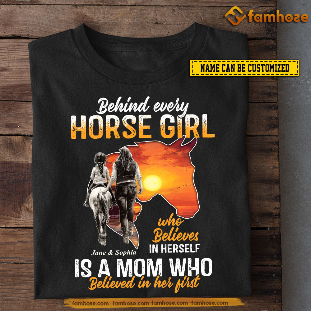 Personalized Horse Riding Mom Daughter T-shirt, Behind Every Horse Girl Tee Mother's Day Gift For Mom From Horse Girl
