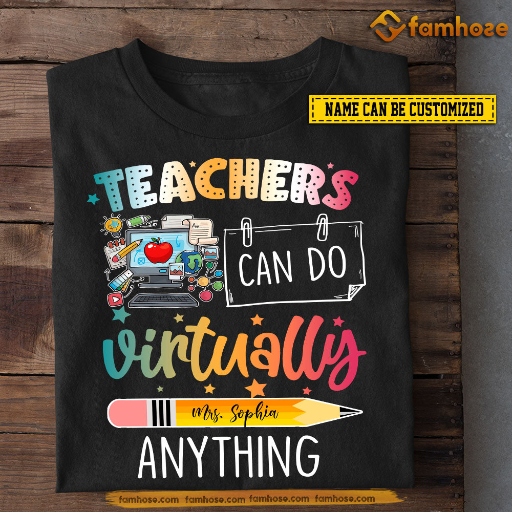 Personalized Teacher T-shirt, Teacher Can Do Virtually Anything Tees Gift For Teacher Lovers