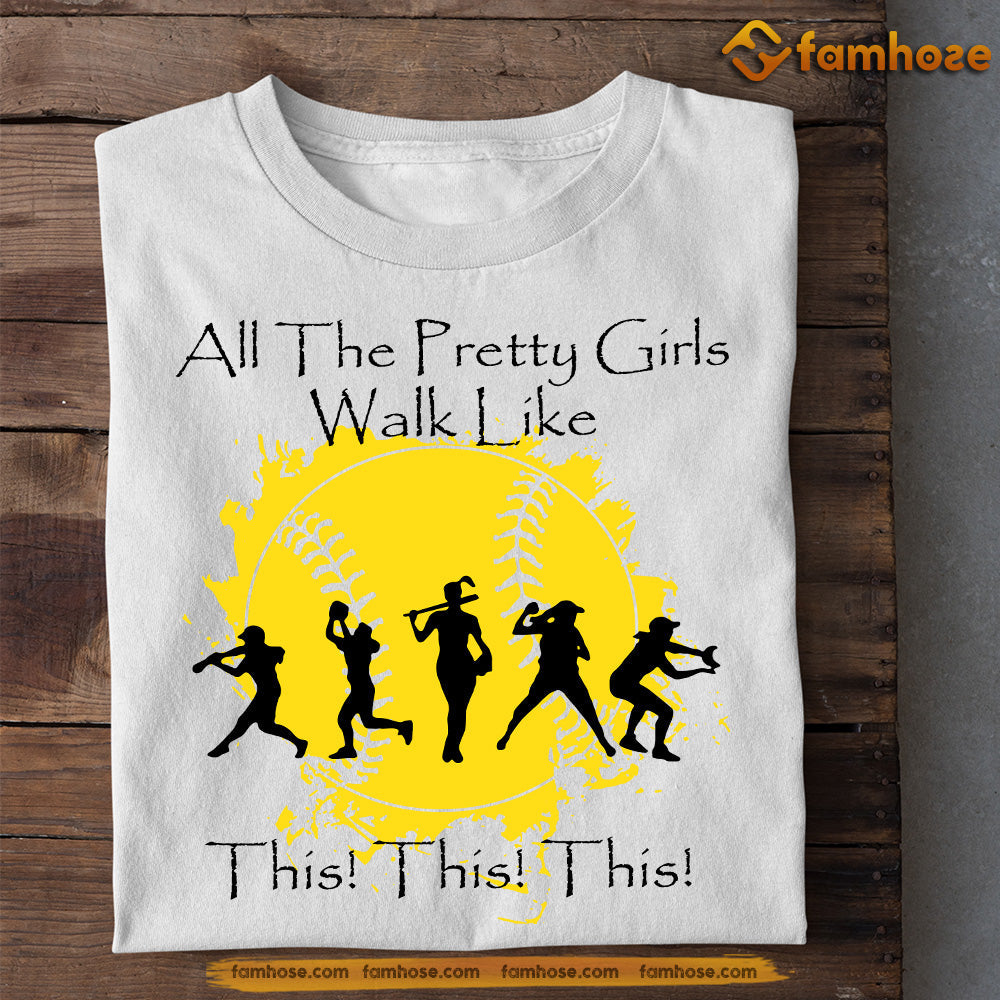 Girl Team Softball T-shirt, All The Pretty Girls Walk Like Gift For Softball Lovers, Softball Tees, Softball Girls