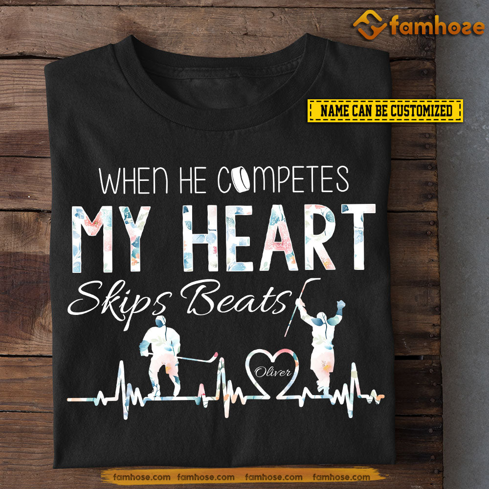Personalized Hockey Boy T-shirt, When He Competes My Heart Skips Beats Sport Tees Gift For Hockey Lovers
