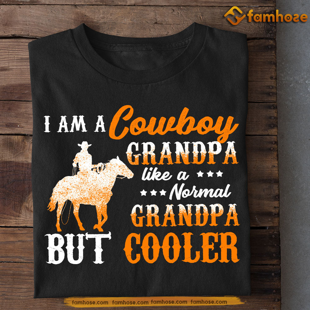 Funny Cowboy Grandpa T-shirt, Like A Normal Grandpa But Cooler, Father's Day Gift For Horse Lovers, Rodeo Lovers