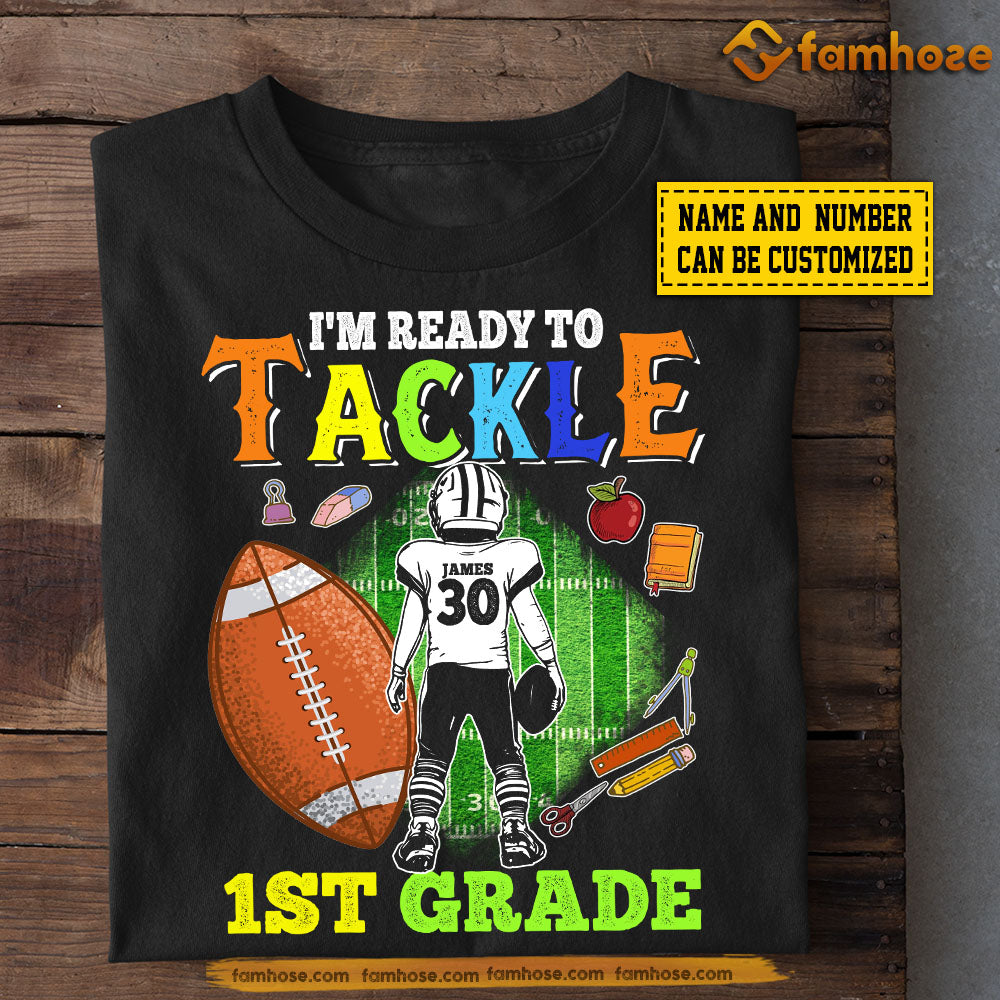 Funny Personalized Back To School Football Kid T-shirt, I'm Ready To Tackle Tees Gift For Football Lovers