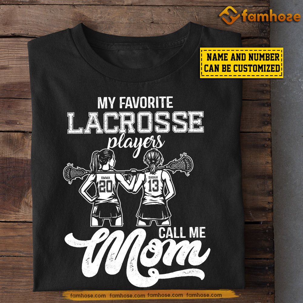 Personalized Lacrosse Girl T-shirt, Lacrosse Players Call Me Mom, Mother's Day Gift For Lacrosse Lovers, Lacrosse Players